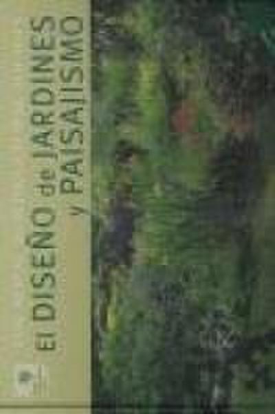 El diseño de jardines y paisajismo
