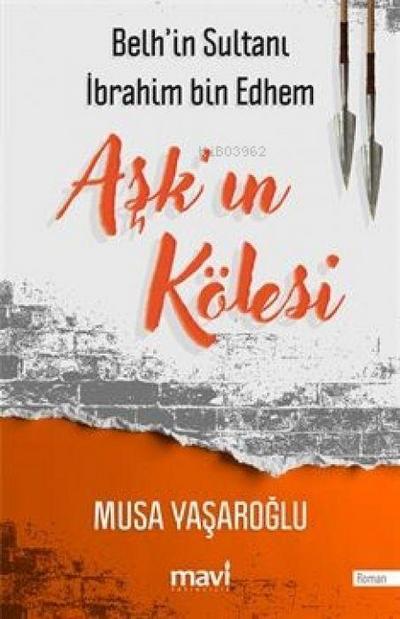 Askin Kölesi ;Belhin Sultani Ibrahim bin Edhem