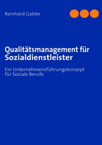 Qualitätsmanagement bei Sozialdienstleistungsunternehmen