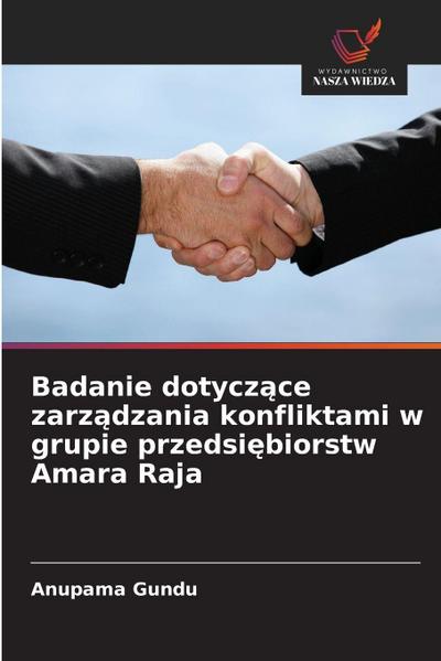 Badanie dotycz¿ce zarz¿dzania konfliktami w grupie przedsi¿biorstw Amara Raja