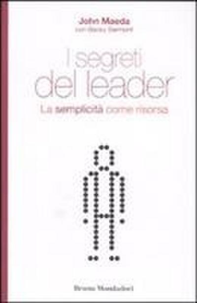 I segreti del leader. La semplicità come risorsa