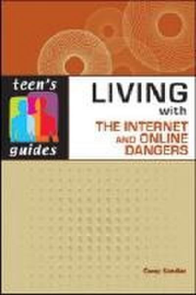 Living with the Internet and Online Dangers