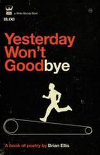 Yesterday Won’t Goodbye