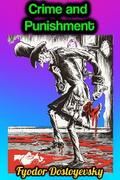 Crime and Punishment - Fyodor Dostoyevsky