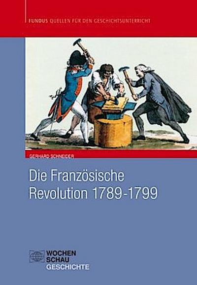 Die Französische Revolution 1789 - 1799