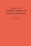 Essay Toward a Unified Theory of Special Functions. (AM-18), Volume 18