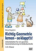 Richtig Geometrie lernen - so klappt's!: 3./4. Klasse - Kopiervorlagen mit Lösungen