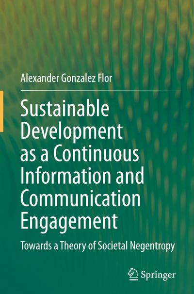 Sustainable Development as a Continuous Information and Communication Engagement