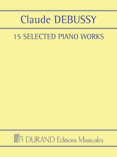 Debussy, C: 15 Selected Piano Works