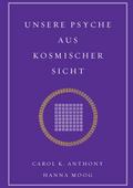Unsere Psyche aus kosmischer Sicht