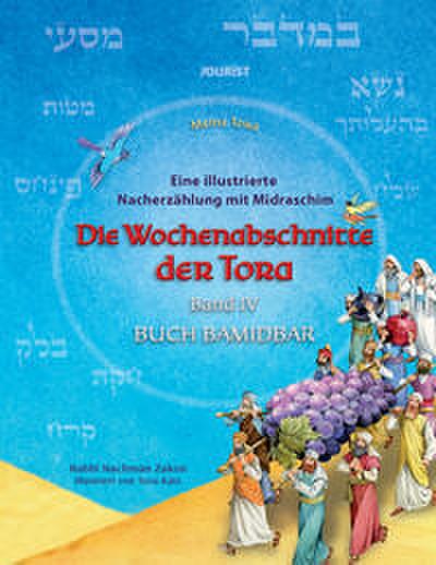 Die Wochenabschnitte der Tora IV - Buch Bamidbar