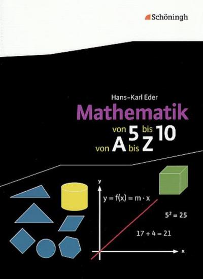 Mathematik - Von 5 bis 10, von A bis Z