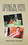 Living in Spite of Cerebral Palsy