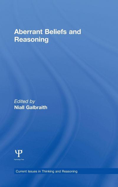 Aberrant Beliefs and Reasoning