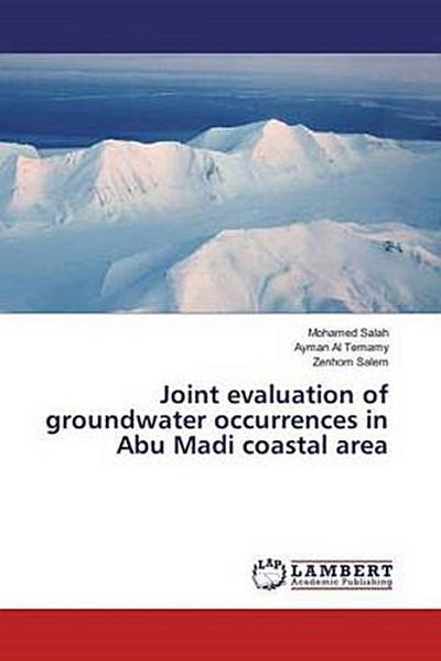Joint evaluation of groundwater occurrences in Abu Madi coastal area