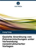 Gezielte Anordnung von Polymermischungen unter Ver