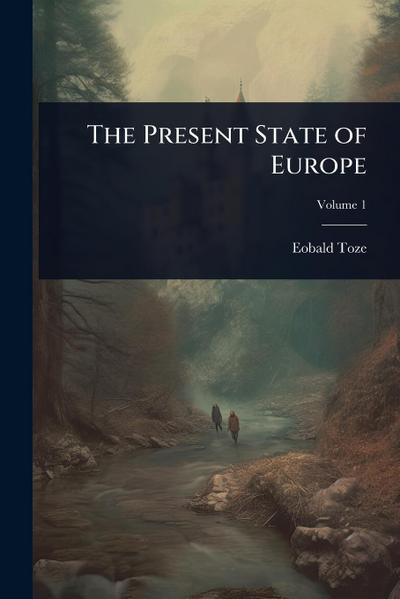The Present State of Europe