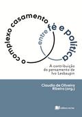 O complexo casamento entre fé e política