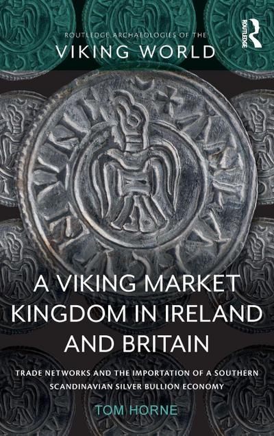 A Viking Market Kingdom in Ireland and Britain