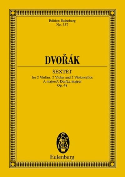 Streichsextett A-Dur op.48 B 80, 2 Violinen, 2 Violen und 2 Violoncellos, Partitur
