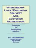 Interlibrary Loan/Document Delivery and Customer Satisfaction