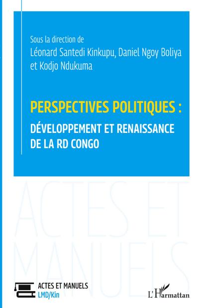 Perspectives politiques: développement et renaissance de la RD Congo