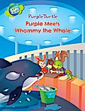 Purple Turtle - Purple and Friends Meet Whammy the Whale