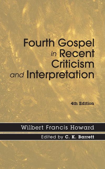 Fourth Gospel in Recent Criticism and Interpretation, 4th edition