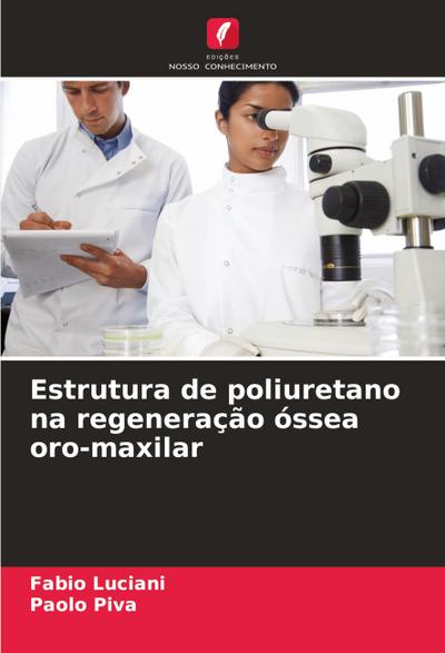 Estrutura de poliuretano na regeneração óssea oro-maxilar