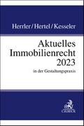 Aktuelles Immobilienrecht 2023