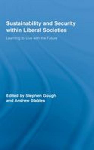 Sustainability and Security within Liberal Societies