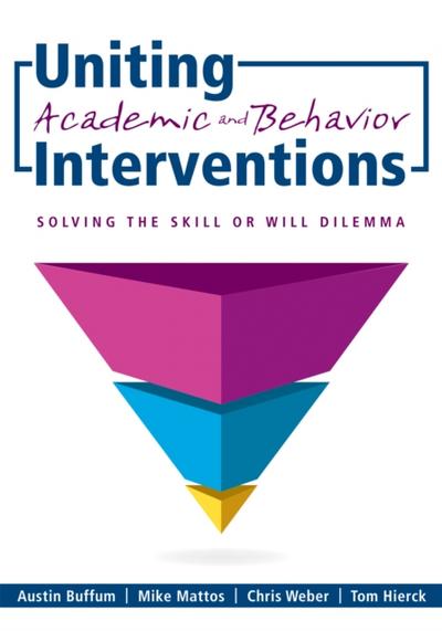 Uniting Academic and Behavior Interventions