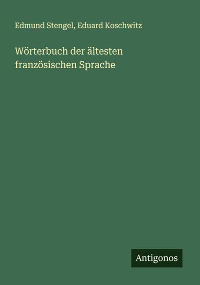 Wörterbuch der ältesten französischen Sprache