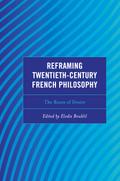 Reframing Twentieth-Century French Philosophy