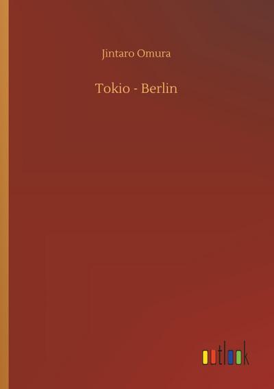 Tokio - Berlin