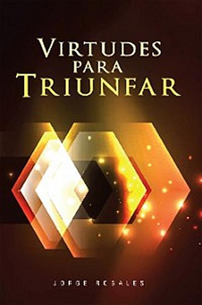 Virtudes Para Triunfar