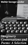 Imaginary Conversations and Poems: A Selection
