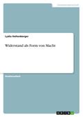 Widerstand als Form von Macht