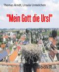 ’Mein Gott die Ursl’