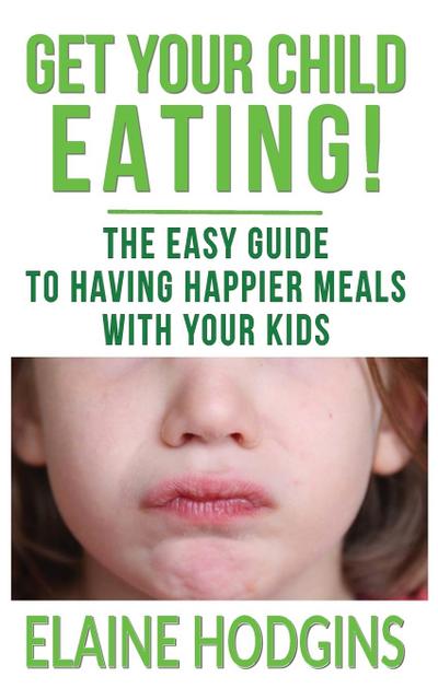 GET YOUR CHILD EATING
