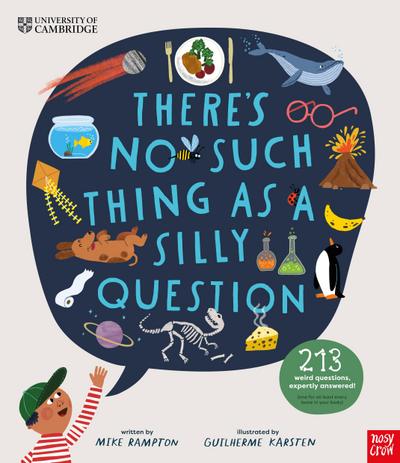 University of Cambridge: There’s No Such Thing as a Silly Question