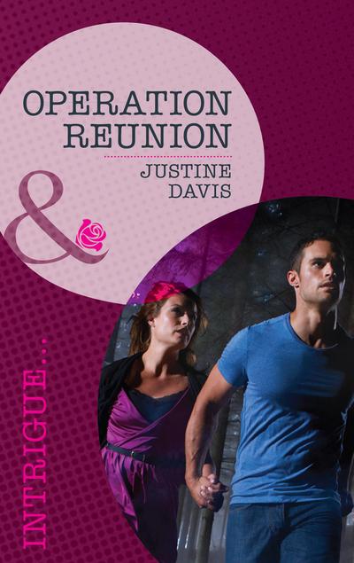 Operation Reunion (Mills & Boon Intrigue) (Cutter’s Code, Book 2)