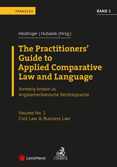 Angloamerikanische Rechtssprache / The Practitioners’ Guide to Applied Comparative Law and Language Vol 1: Angloamerikanische Rechtssprache Band 1 (Lehrbuch)