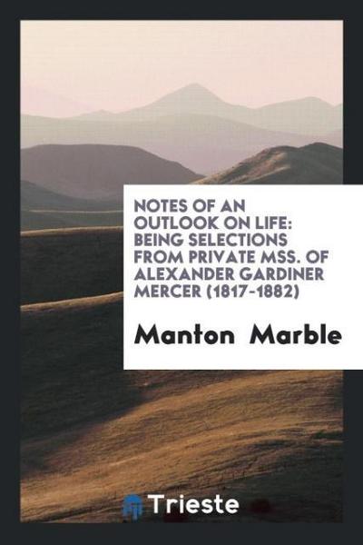 Notes of an Outlook on Life