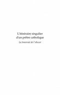 Itineraire singulier d’un prEtre catholique - la traversee d