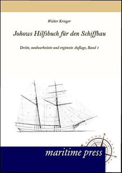 Johows Hilfsbuch für den Schiffbau, Band 1