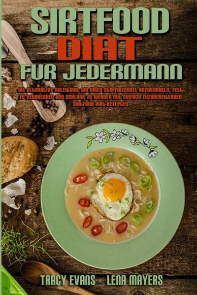 Evans, T: Sirtfood-Diät für Jedermann