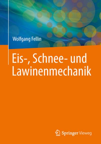 Eis-, Schnee- und Lawinenmechanik