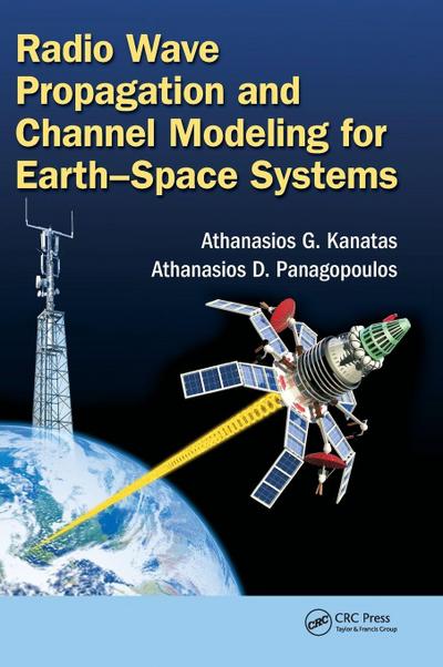 Radio Wave Propagation and Channel Modeling for Earth-Space Systems
