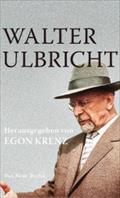 Walter Ulbricht: Herausgegeben von Egon Krenz